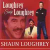 Shaun Loughrey - Loughrey Sings Loughrey